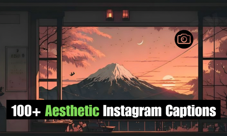 100+ Aesthetic Instagram Captions