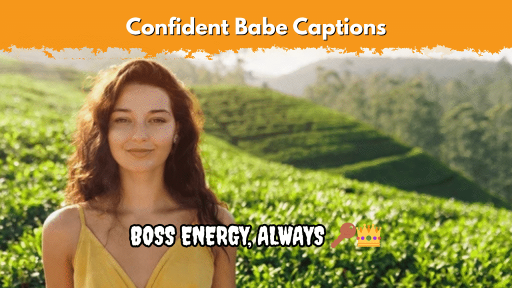 confident babe captions