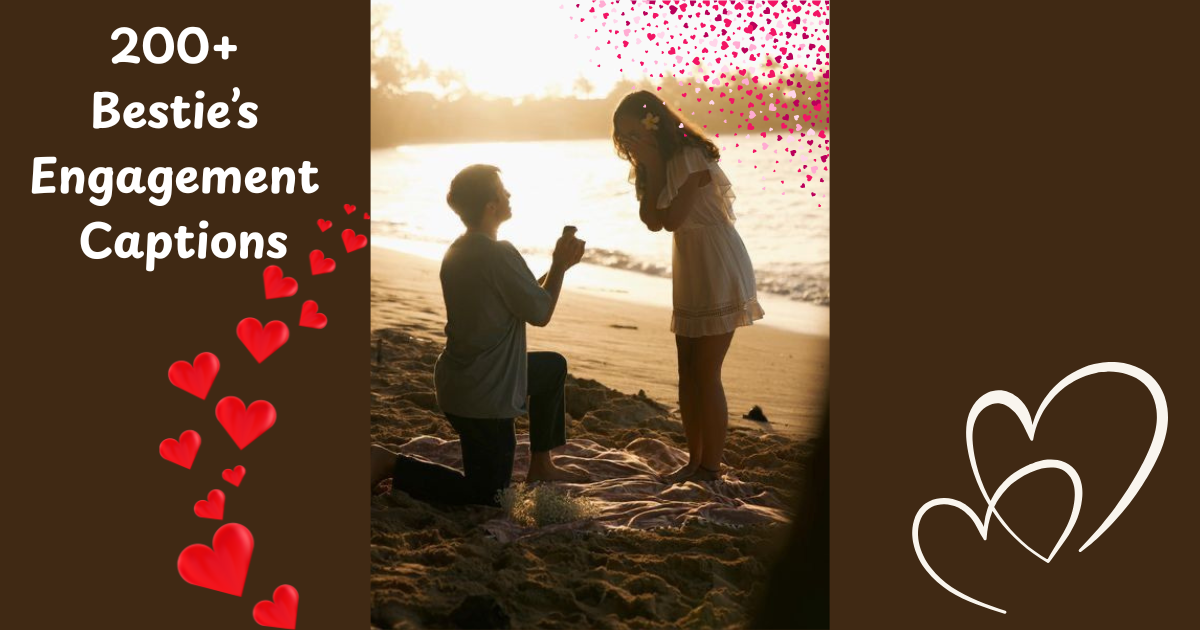 200+ Bestie’s Engagement Captions