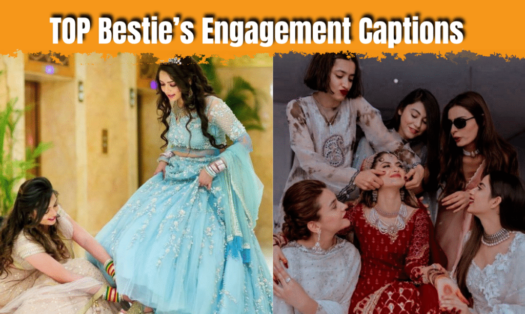 top Bestie's engagement captions