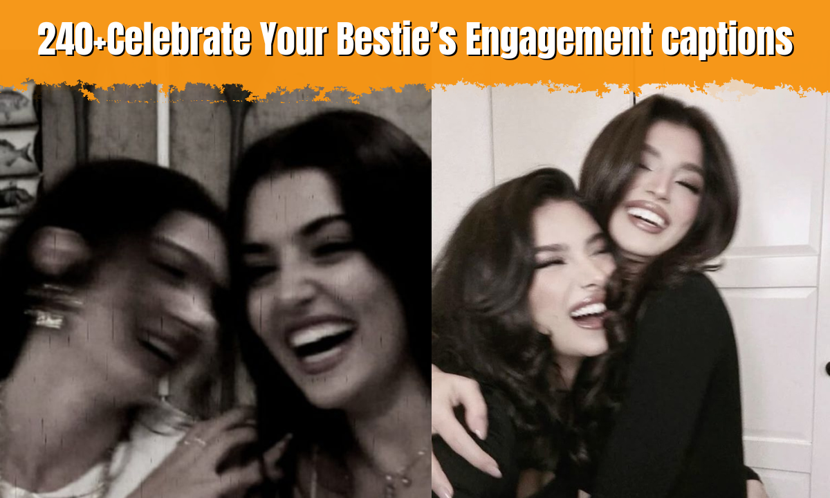240+ Best Celebrate Your Bestie’s Engagement Captions  in 2025