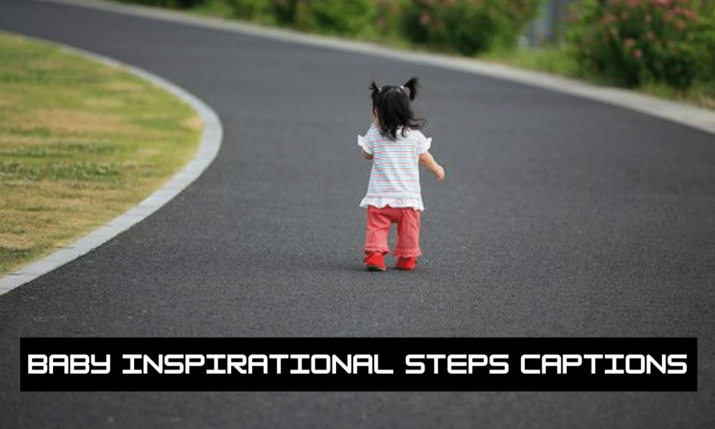 baby first steps quotes