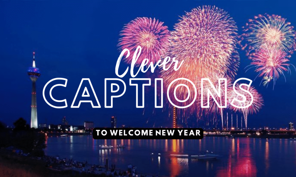 Clever New Year’s Instagram Captions