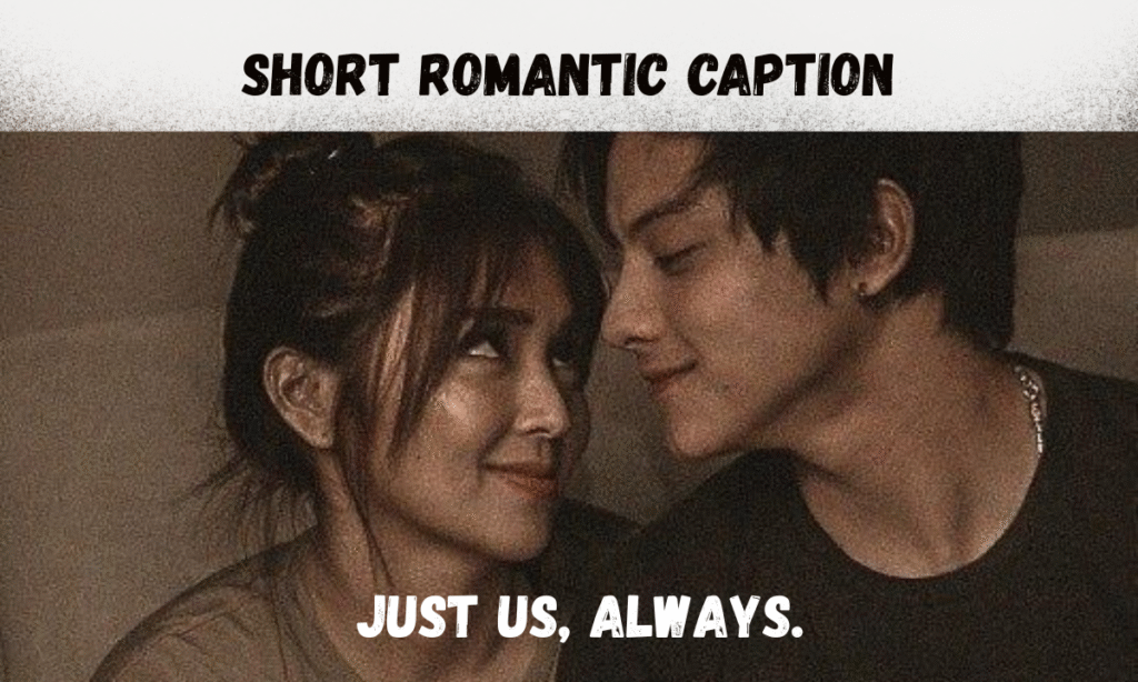short romantic captions for instagram