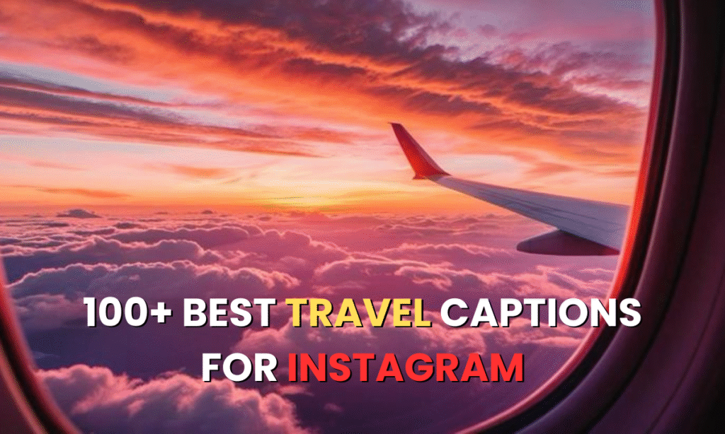 Travel captions for Instagram