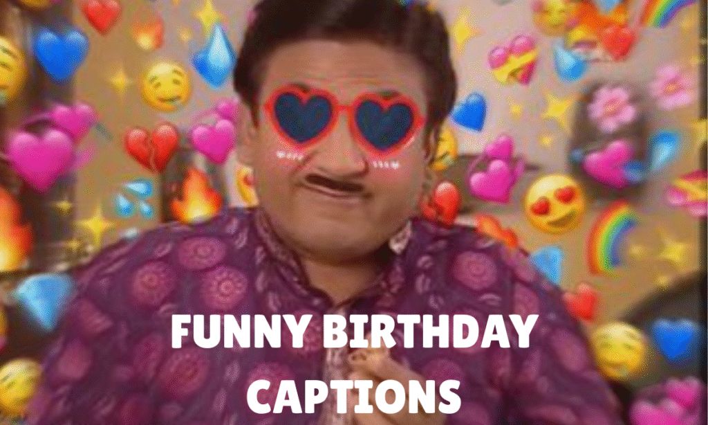 funny birthday captions for myself