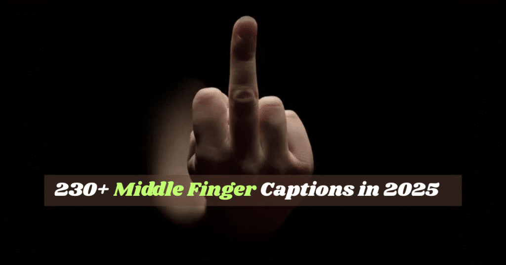 Middle Finger Captions