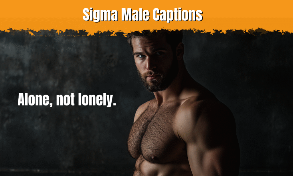 Sigma Male Captions
