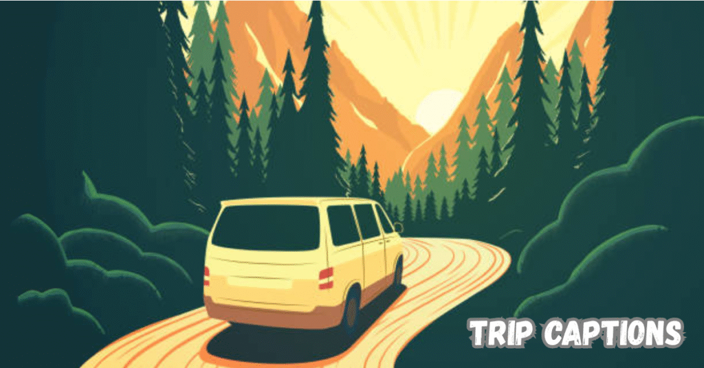 Best 150+Trip Captions for Instagram: Travel & Adventure