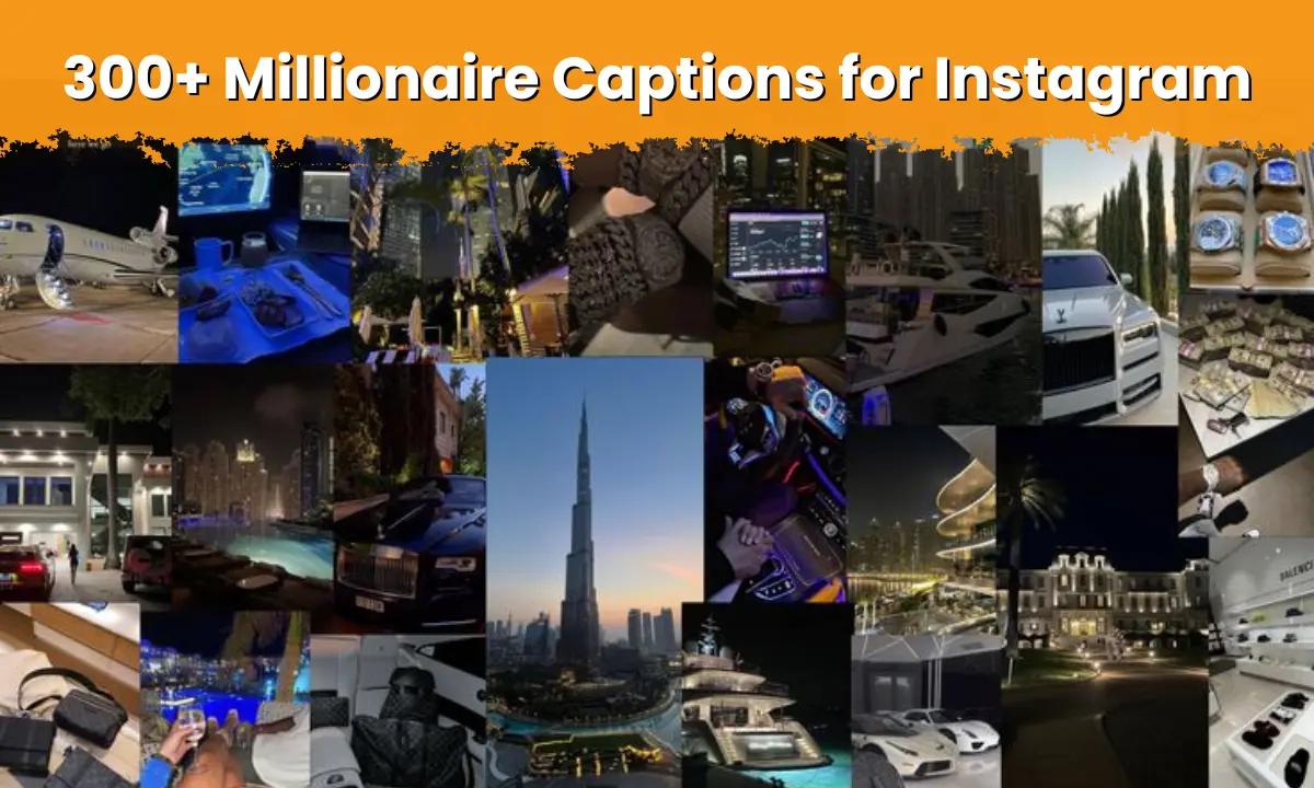 300+ Millionaire Captions for Instagram to Flex Your Luxury Lifestyle