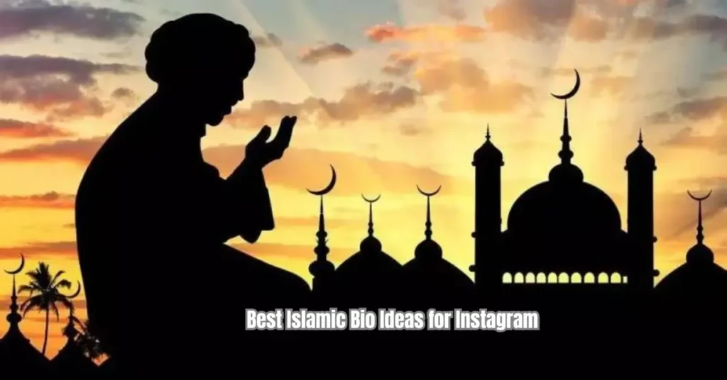 Best Islamic Bio Ideas for Instagram