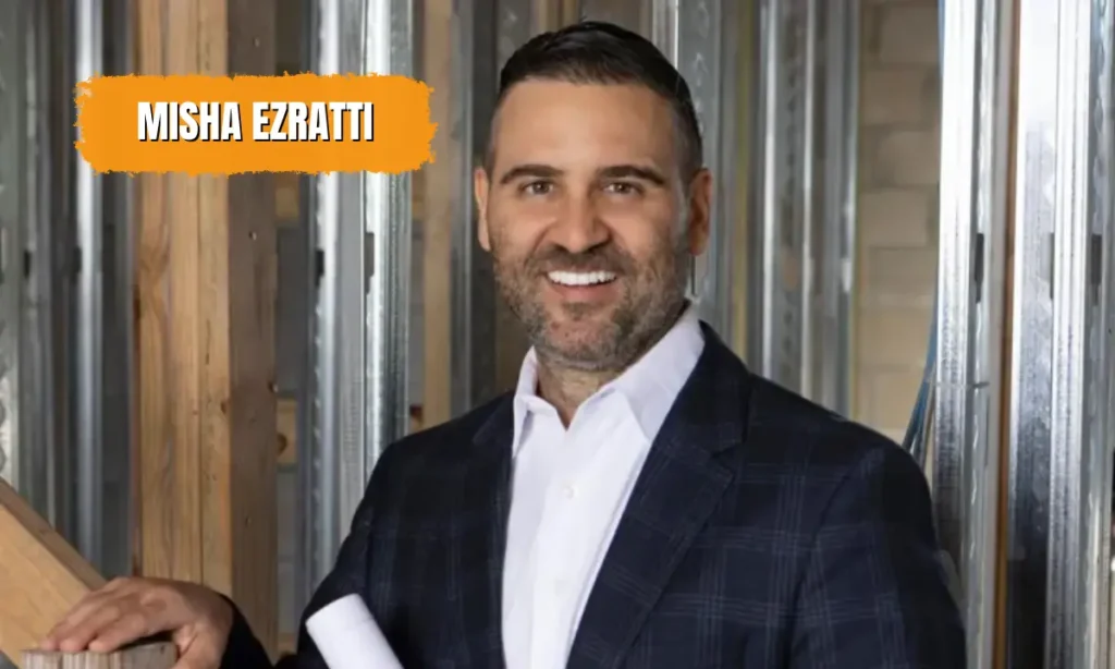 misha ezratti net worth